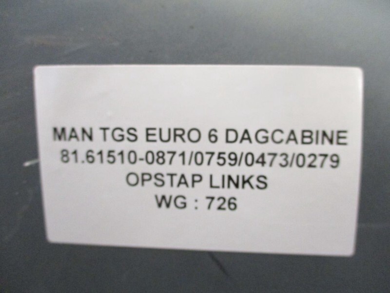 MAN TGS 81.61510-0871/0759/0473/0279 OPSTAP LINKS EURO 6 - Σκαλοπάτι για Φορτηγό: φωτογραφία 2 MAN TGS 81.61510-0871/0759/0473/0279 OPSTAP LINKS EURO 6 - Σκαλοπάτι για Φορτηγό: φωτογραφία 2